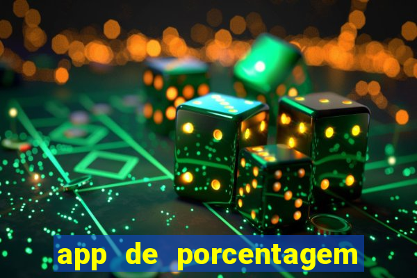 app de porcentagem de jogos slots